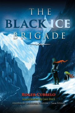 The Black Ice Brigade (eBook, ePUB) - Curbelo, Roger