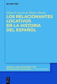 Los relacionantes locativos en la historia del español (eBook, PDF) - Octavio De Toledo Y Huerta, Álvaro S.