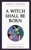 A Witch Shall Be Born (eBook, ePUB)