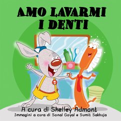 Amo lavarmi i denti (Italian Bedtime Collection) (eBook, ePUB)