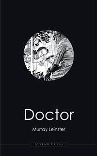 Doctor (eBook, ePUB) - Leinster, Murray