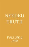 Needed Truth Volume 2 1889 (eBook, ePUB) Needed Truth Volume 2 1889 (eBook, ePUB)