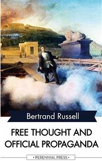 Free Thought and Official Propaganda (eBook, ePUB) - Russell, Bertrand