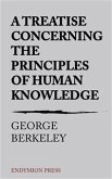 A Treatise Concerning the Principles of Human Knowledge (eBook, ePUB)