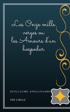 Les Onze mille verges ou les Amours d'un hospodar (eBook, ePUB) - Apollinaire, Guillaume