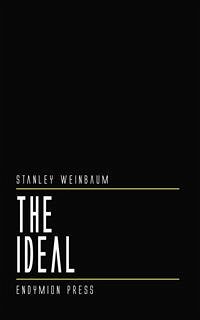 The Ideal (eBook, ePUB) - Weinbaum, Stanley