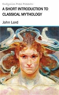 A Short Introduction to Classical Mythology (eBook, ePUB) - Lord, John