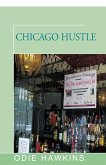 Chicago Hustle (eBook, ePUB) Chicago Hustle (eBook, ePUB)
