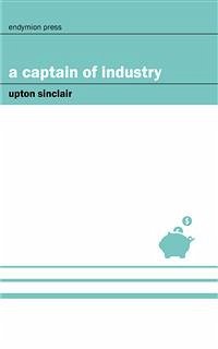 A Captain of Industry (eBook, ePUB) - Sinclair, Upton