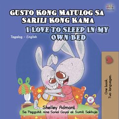 Gusto Kong Matulog Sa Sarili Kong Kama I Love to Sleep in My Own Bed (eBook, ePUB) - Admont, Shelley; KidKiddos Books