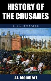 History of the Crusades (eBook, ePUB) - Mombert, J.I.