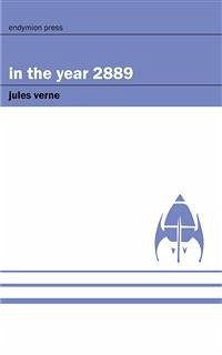 In the Year 2889 (eBook, ePUB) - Verne, Jules