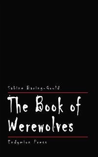 The Book of Werewolves (eBook, ePUB) - Baring, Sabine; Gould