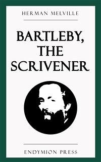 Bartleby, the Scrivener (eBook, ePUB) - Melville, Herman