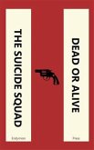 The Suicide Squad - Dead or Alive (eBook, ePUB)