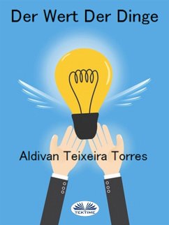 Der Wert Der Dinge (eBook, ePUB) - Torres, Aldivan Teixeira
