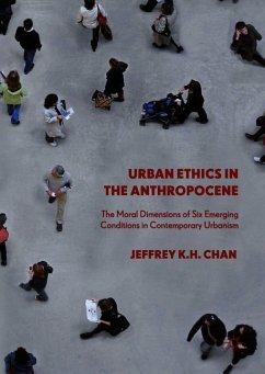 Urban Ethics in the Anthropocene - Chan, Jeffrey K.H.