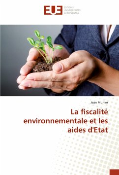 La fiscalité environnementale et les aides d'Etat - Munier, Jean