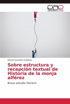 Sobre estructura y recepción textual de Historia de la monja alférez - González Gutiérrez, Ramón