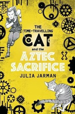 The Time-Travelling Cat and the Aztec Sacrifice - Jarman, Julia