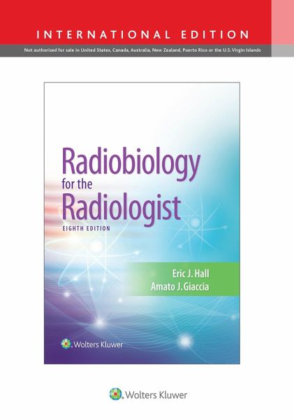 FACR,　J.　Hall,　englisches　Edition　Giaccia　FRCR;　the　Buch　Radiobiology　J.,　DSc,　DPhil,　International　for　Eric　Amato　Radiologist,　von