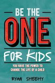 Be the One for Kids Be the One for Kids