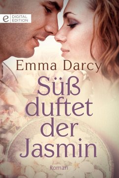 Süß duftet der Jasmin (eBook, ePUB) - Darcy, Emma