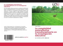 La complejidad autoreflexiva transdisciplinaria en la investigación educativa - Massé, Carlos