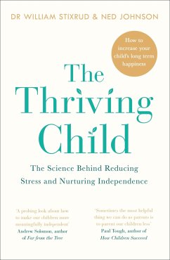 The Thriving Child - Stixrud, Dr William; Johnson, Ned