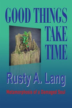 Good Things Take Time - Lang, Rusty A.