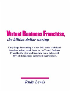 Virtual Business Franchise, the billion dollar startup - Lewis, Rudy