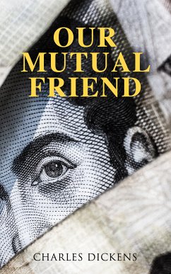 Our Mutual Friend (eBook, ePUB) - Dickens, Charles