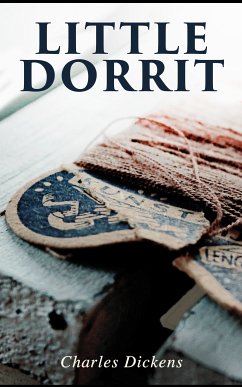 Little Dorrit (eBook, ePUB) - Dickens, Charles