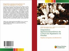 Diagnóstico Agrossocioeconômico da Cultura do Algodoeiro na Paraíba