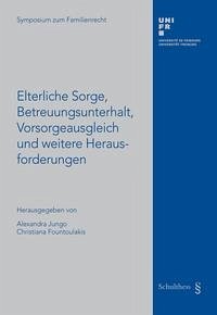 Elterliche Sorge, Betreuungsunterhalt, Vorsorgeausgleich und weitere Herausforderungen