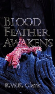 Blood Feather Awakens - Clark, R W K