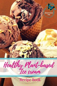 Healthy Plant-based Ice Cream Recipes - White, Melanie J