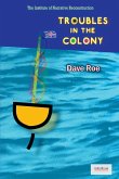 Troubles in the Colony