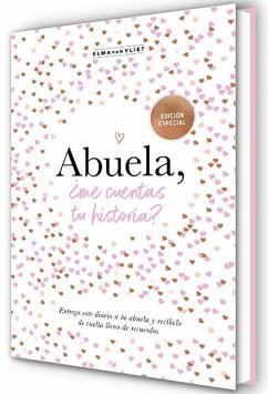 Abuela, ¿me cuentas tu historia? - Vliet, Elma Van