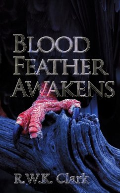 Blood Feather Awakens - Clark, R W K