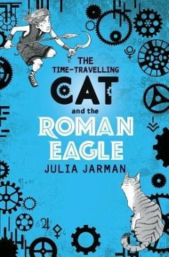 The Time-Travelling Cat and the Roman Eagle - Jarman, Julia