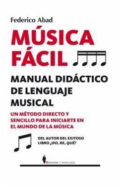 Musica Facil. Manual Didactico de Lenguaje Musical - Abad, Federico