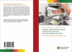 Projeto agroindustrial para uma microusina de beneficiamento de leite - Duarte Abreu, Maico Danúbio;Silva da Rosa, Douglas