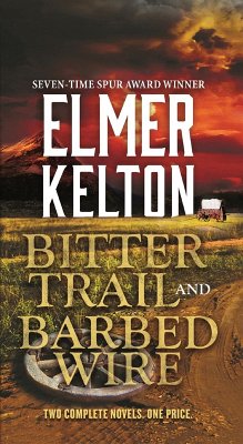 Bitter Trail and Barbed Wire (eBook, ePUB) - Kelton, Elmer