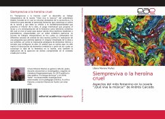 Siempreviva o la heroína cruel - Moreno Muñoz, Liliana