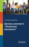 A Study Guide for Denise Levertov's &quote;Illustrious Ancestors&quote;