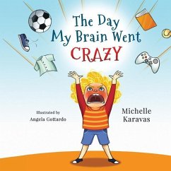 The Day My Brain Went Crazy - Karavas, Michelle