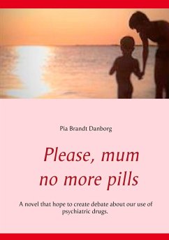 Please, mum, no more pills - Danborg, Pia Brandt