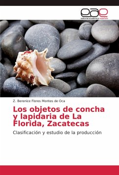 Los objetos de concha y lapidaria de La Florida, Zacatecas