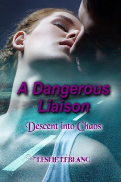 A Dangerous Liaison - Descent into Chaos - Leblanc, Leslie